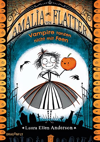 Amalia von Flatter. Vampire tanzen nicht mit Feen (Band 1): Passend zu Halloween: spannender und witziger Lesespaß für Kinder ab 8 Jahre von HarperCollins