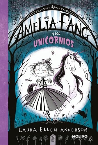 Amelia Fang 2 - Amelia y los unicornios (Ficción Kids, Band 2) von Molino