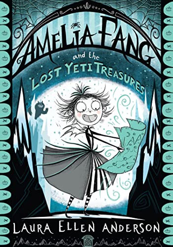 Amelia Fang and the Lost Yeti Treasures: The best-selling, spooky illustrated adventure series for kids aged 7+ (The Amelia Fang Series) von Farshore