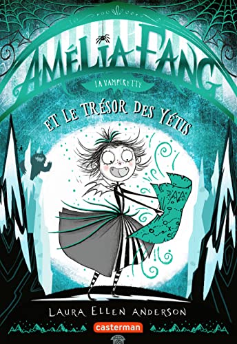 Amélia Fang: Le trésor des yétis (5) von CASTERMAN