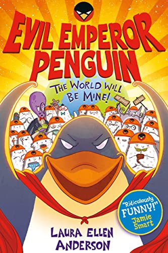 Evil Emperor Penguin: The World Will Be Mine! von David Fickling
