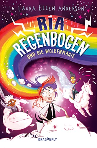 Ria Regenbogen und die Wolkenmagie (Band 2): Magische Abenteuergeschichte zum Vorlesen oder für das erste Selberlesen