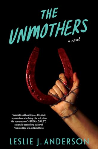 The Unmothers: A Novel von Quirk Books