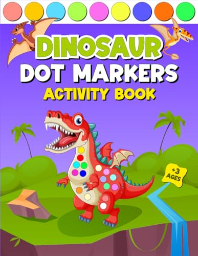 Dinosaur Dot Markers Activity Book for kids: Dot Coloring Book For Kids & Toddlers | Dot Markers Coloring Book (Dinosaur Gifts for Toddlers). von Independently published