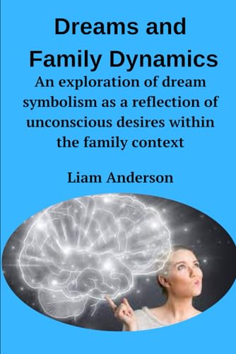 Dreams and Family Dynamics von Independently published