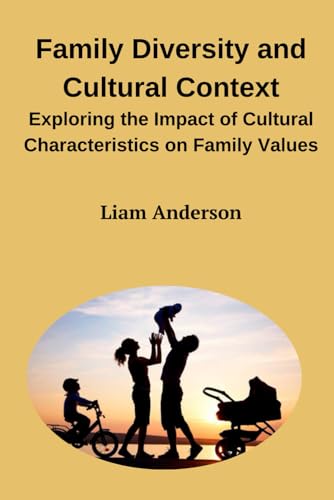 Family Diversity and Cultural Context von Independently published