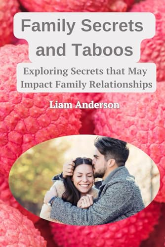 Family Secrets and Taboos von Independently published