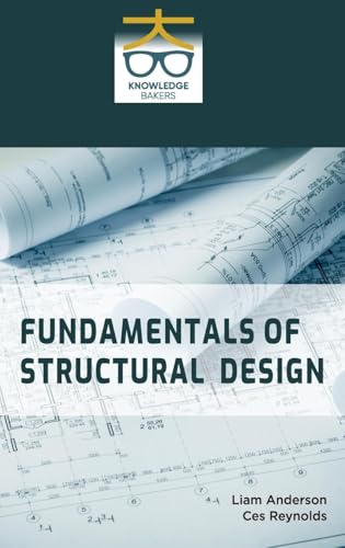 Fundamentals of Structural Design Fundamentals of Structural Design von Knowledge Bakers
