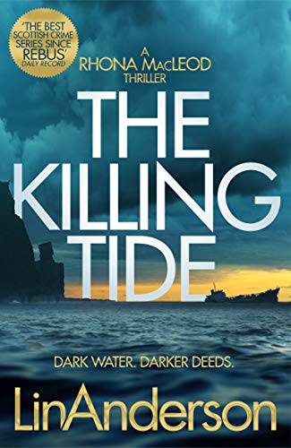 The Killing Tide: A Dark and Gripping Crime Novel Set on Scotland's Orkney Islands (Rhona MacLeod)