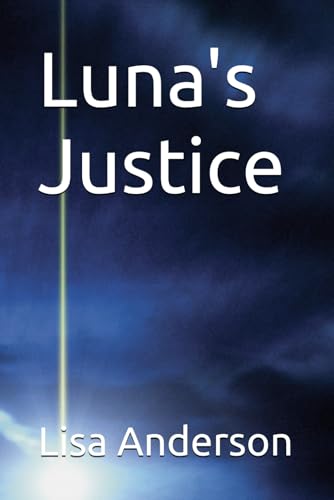 Luna's Justice Luna's Justice von Independently published