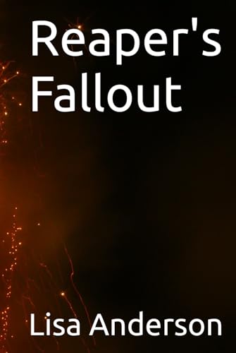Reaper's Fallout Reaper's Fallout von Independently published