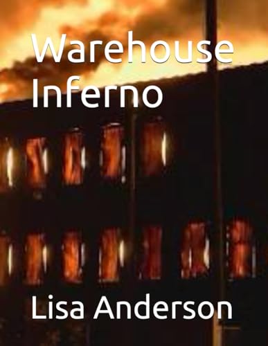 Warehouse Inferno Warehouse Inferno von Independently published