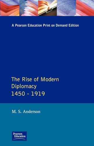 The Rise of Modern Diplomacy 1450 - 1919