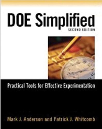 DOE Simplified: Practical Tools for Effective Experimentation: Practical Tools for Effective Experimentation, Second Edition