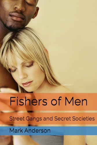 Fishers of Men: Street Gangs and Secret Societies von Independently published