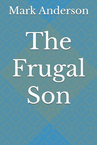 The Frugal Son von Independently published