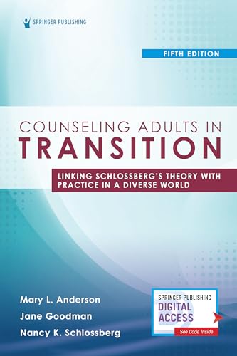 Counseling Adults in Transition: Linking Schlossberg's Theory With Practice in a Diverse World von Springer Publishing Co Inc