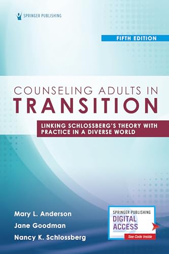 Counseling Adults in Transition: Linking Schlossberg's Theory With Practice in a Diverse World