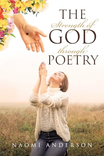 The Strength of God through Poetry von Covenant Books