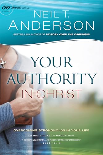 Your Authority in Christ: Overcome Strongholds In Your Life (Victory, Band 7) von Bethany House Publishers