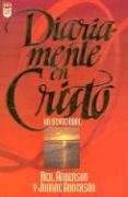Diariamente en Cristo/ Daily In Christ: Un Devocional/ a Devotional