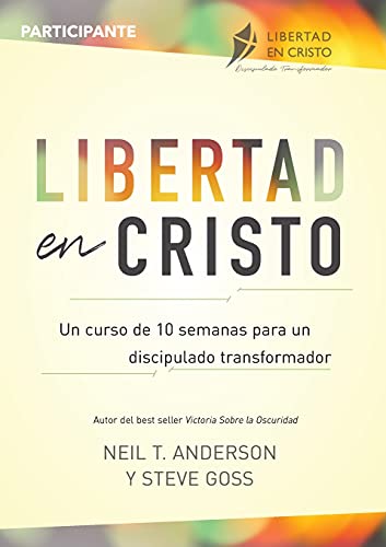 Libertad en Cristo: Un Curso de 10 semanas para un discipulado transformador - Participante von PODIPRINT