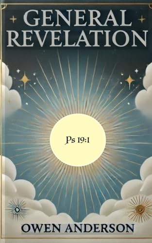 General Revelation: a course on how to show it is clear God exists