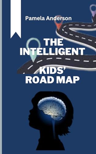 Mindset: The Intelligent Kids’ Roadmap: This book is a psychologist-authored book guiding parents and educators on fostering children's intelligence through curiosity, resilience, and growth mindset. von Independently published