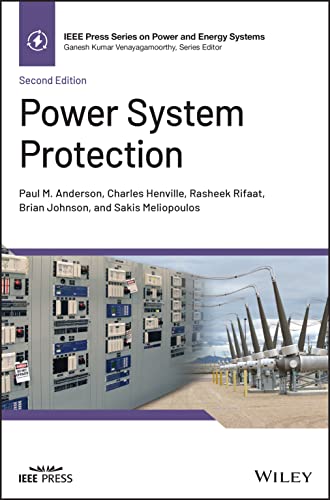 Power System Protection (IEEE Press Series on Power Engineering)