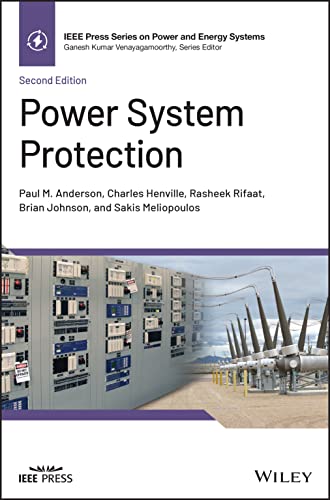 Power System Protection (IEEE Press Series on Power and Energy Systems)