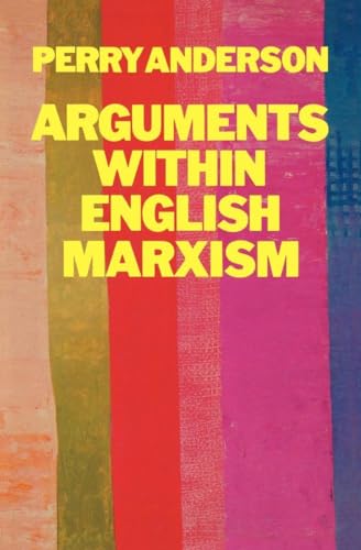 Arguments Within English Marxism von Verso