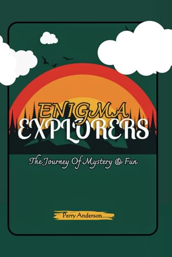 Enigma Explorers: The Journey Of Mystery & Fun von Independently published