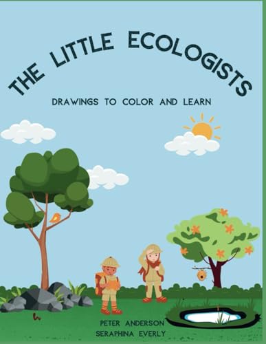 The Little Ecologists: Drawings to color and learn von Independently published