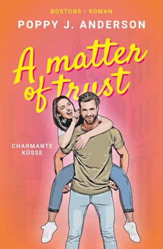 Charmante Küsse: A matter of trust (Die Fitzpatricks, Band 5) von Independently published