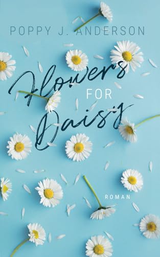 Flowers for Daisy (Blütenküsse in Notting Hill, Band 2)