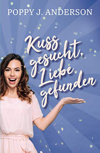 Kuss gesucht, Liebe gefunden von Independently published