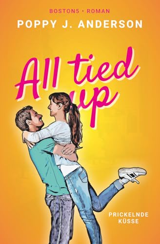 Prickelnde Küsse: All tied up (Die Fitzpatricks, Band 4) von Independently published