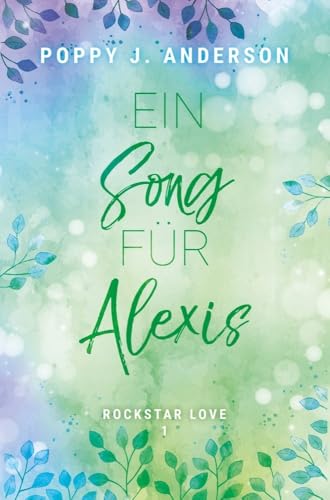 Rockstar Love - Ein Song für Alexis Rockstar Love - Ein Song für Alexis von tolino media