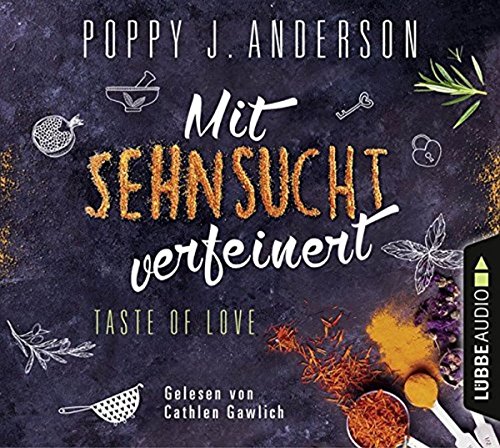 Taste of Love - Mit Sehnsucht verfeinert: Roman. (Die Köche von Boston, Band 4)