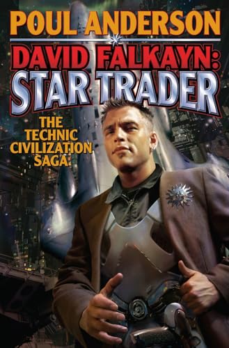 David Falkayn: Star Trader: The Technic Civilization Saga David Falkayn: Star Trader: The Technic Civilization Saga