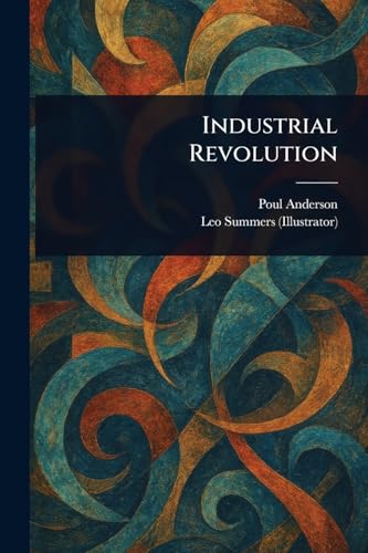 Industrial Revolution Industrial Revolution von Anson Street Press