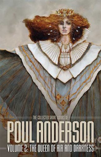 The Queen of Air and Darkness (The Collected Short Works of Poul Anderson, Band 2)