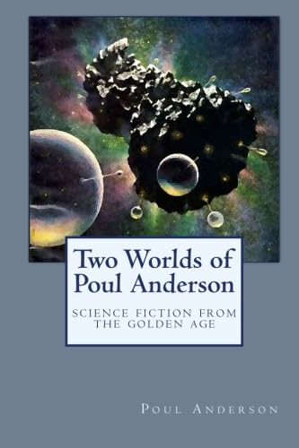 Two Worlds of Poul Anderson: Science Fiction from the Golden Age von World Science Fiction Library