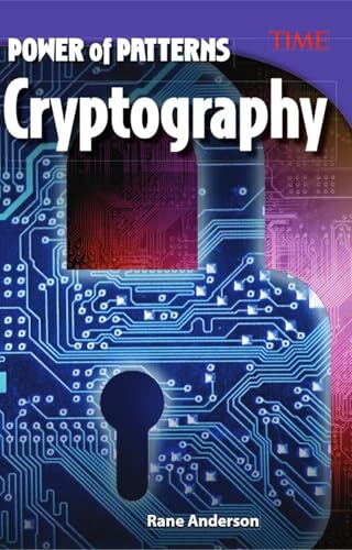 Power of Patterns: Cryptography (Time for Kids Nonfiction Readers: Power of Patterns) von Shell Education