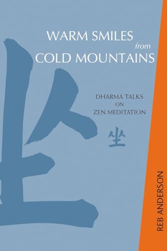 Warm Smiles from Cold Mountains: Dharma Talks on Zen Meditation von Rodmell Press