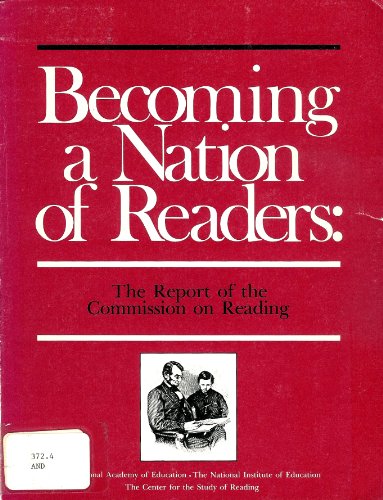 Becoming a Nation of Readers: The Report of the Commission on Reading