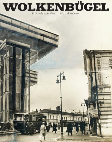 Wolkenbügel: El Lissitzky as Architect von The MIT Press