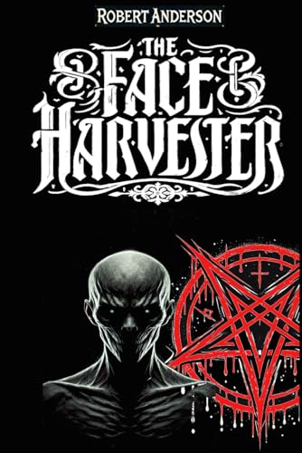 The Face Harvester (The Face Harvester Books 1 & 2 | The Gospel Of Pride, Band 1) von Independently published