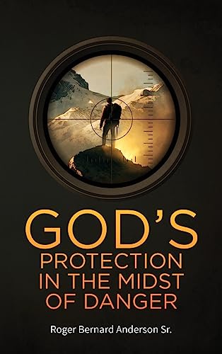 God's Protection In The Midst of Danger von ARPress
