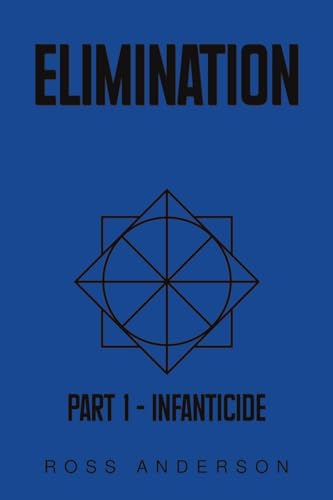 Elimination: Part 1 – Infanticide von Austin Macauley